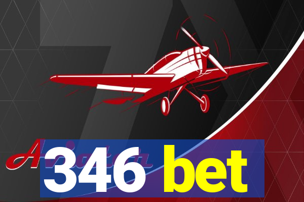 346 bet